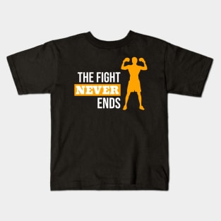 The Fight Never Ends Kids T-Shirt